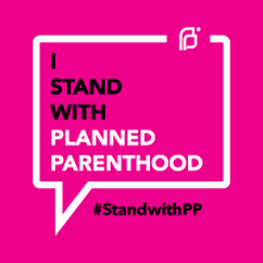 Picture: I stand with Planned Parenthood #StandwithPP